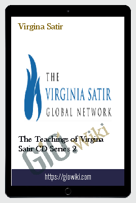 The Teachings of Virgina Satir CD Series 2 – Virgina Satir