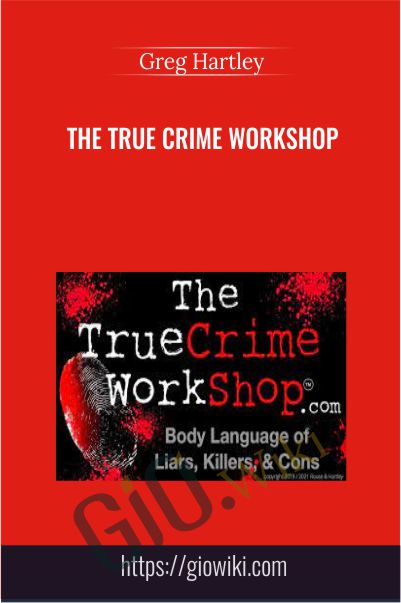 The True Crime Workshop - Greg Hartley