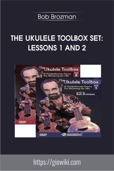 The Ukulele Toolbox Set: Lessons 1 and 2 - Bob Brozman