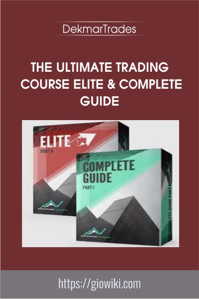The Ultimate Trading Course Elite & Complete Guide - DekmarTrades