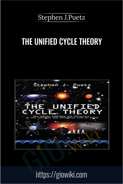The Unified Cycle Theory - Stephen J.Puetz