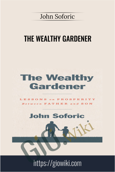 The Wealthy Gardener - John Soforic