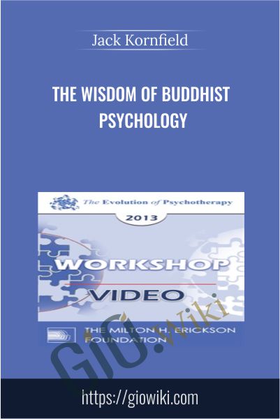 The Wisdom of Buddhist Psychology - Jack Kornfield