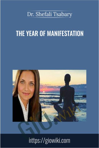 The Year of Manifestation - Dr. Shefali Tsabary