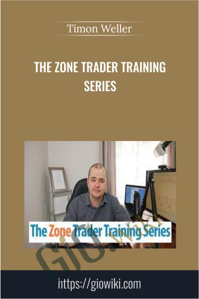 The Zone Trader Training Series - Timon Weller