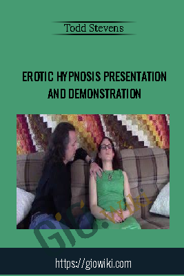 Erotic Hypnosis Presentation and Demonstration – Todd Stevens