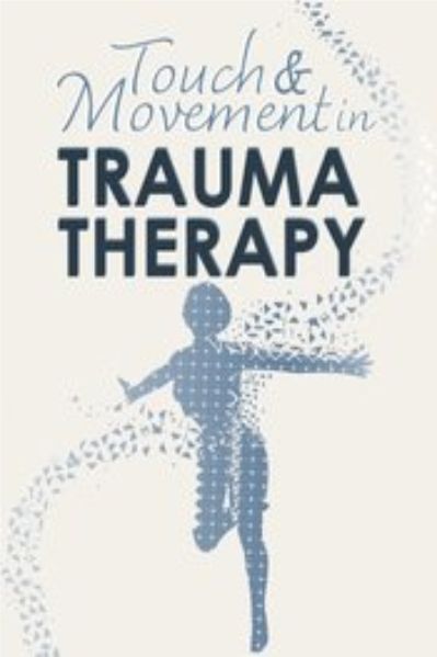 With 43USD, Touch and Movement in Trauma Therapy Course of Linda Curran
