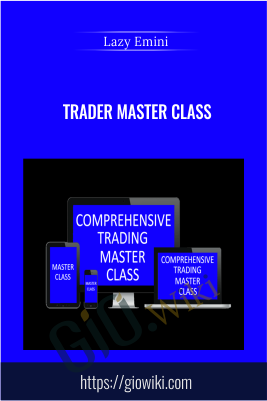 Trader Master Class - Lazy Emini