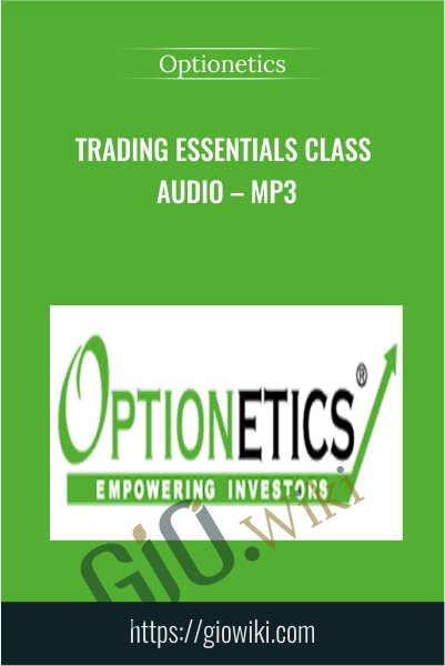 Trading Essentials Class Audio – MP3 - Optionetics