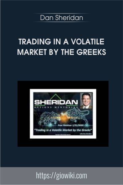 Trading in a Volatile market by The Greeks - Dan Sheridan