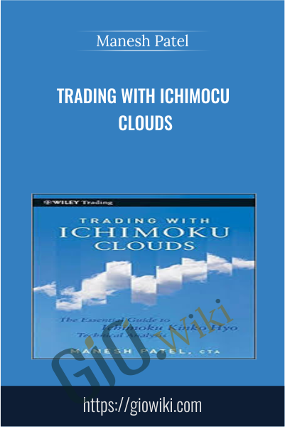 Trading with Ichimocu Clouds - Manesh Patel