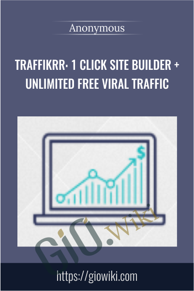 Traffikrr: 1 Click Site Builder + Unlimited Free Viral Traffic