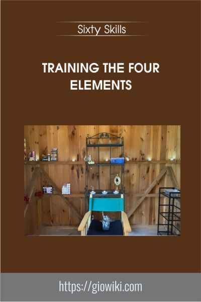 Training the Four Elements - Sixty Skills