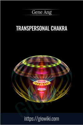 Transpersonal Chakra - Gene Ang