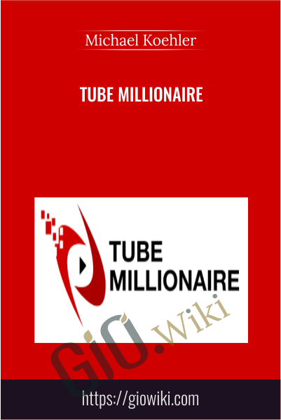 Tube Millionaire - Michael Koehler