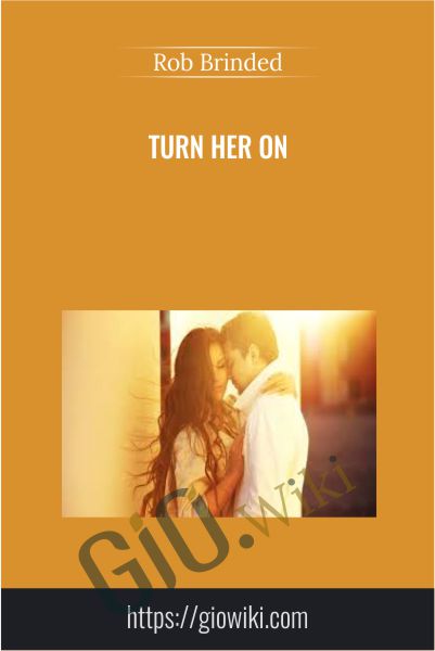 Turn Her On - Rob Brinded