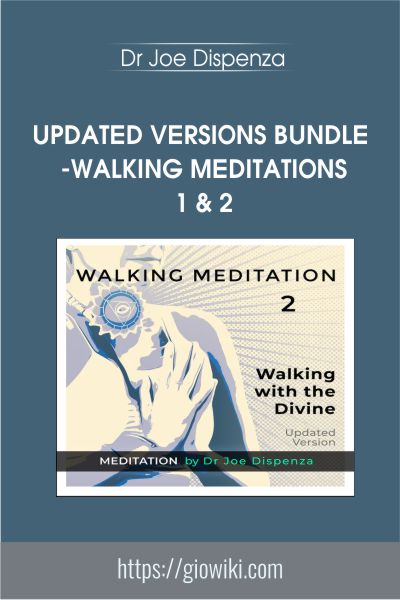 UPDATED Versions Bundle -Walking Meditations 1 & 2 - Dr Joe Dispenza