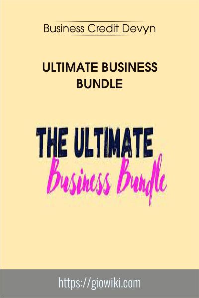 Ultimate Business Bundle - Business Credit Devyn