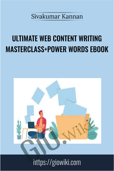 Ultimate Web Content Writing Masterclass+Power words eBook - Sivakumar Kannan