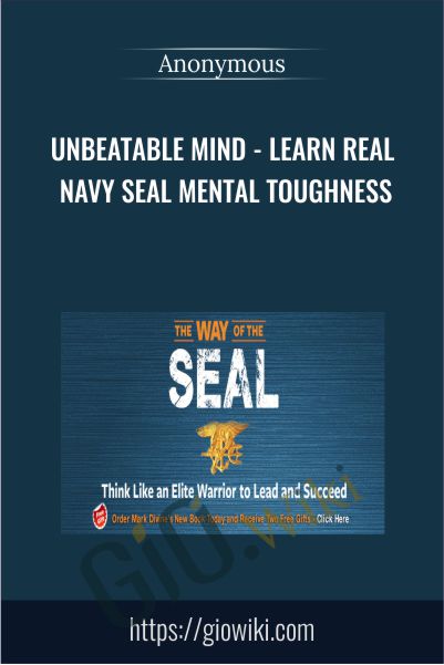Unbeatable Mind - Learn REAL Navy Seal Mental Toughness