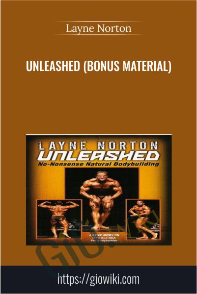 Unleashed (Bonus Material) - Layne Norton