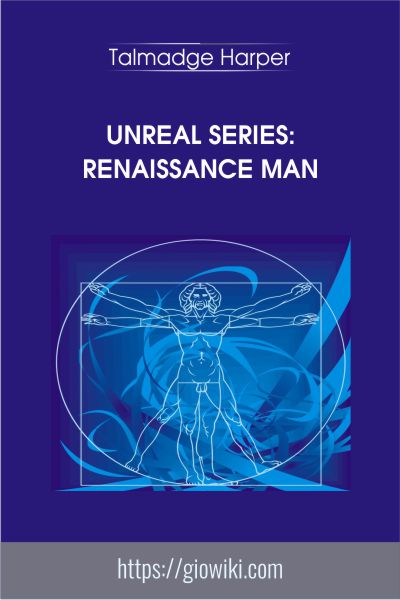 Unreal Series: Renaissance Man - Talmadge Harper