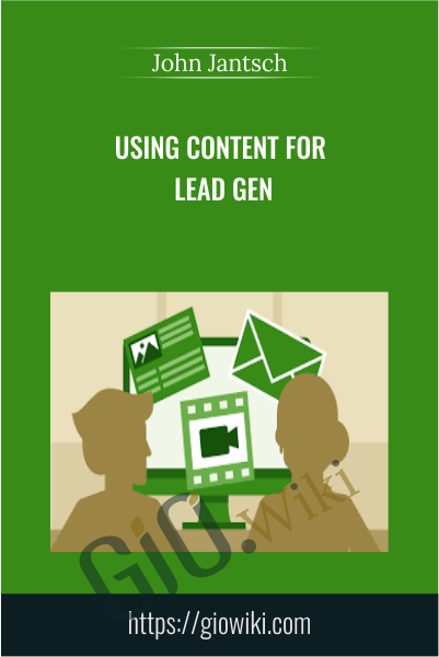 Using Content for Lead Gen - John Jantsch
