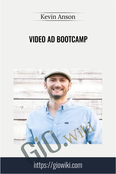 Video Ad Bootcamp - Kevin Anson