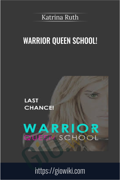 Warrior Queen School! -  Katrina Ruth