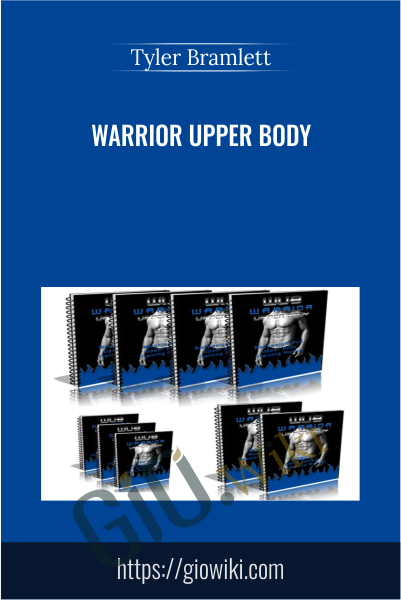 Warrior Upper Body - Tyler Bramlett