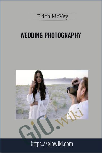 Wedding Photography with Erich McVey