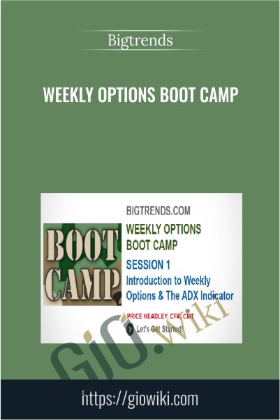 Weekly Options Boot Camp - Bigtrends