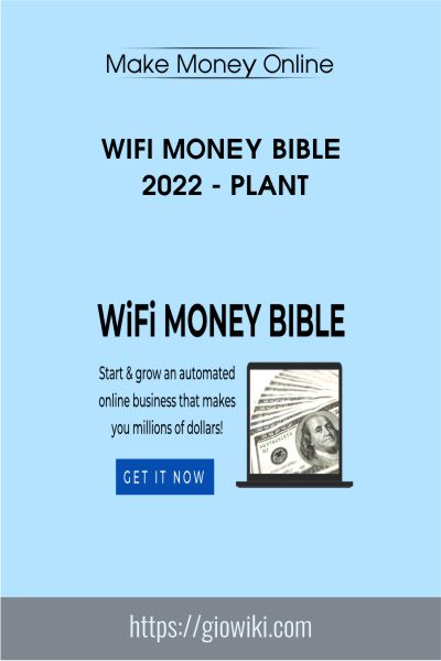 WiFi Money Bible 2022 - Plant - Make Money Online