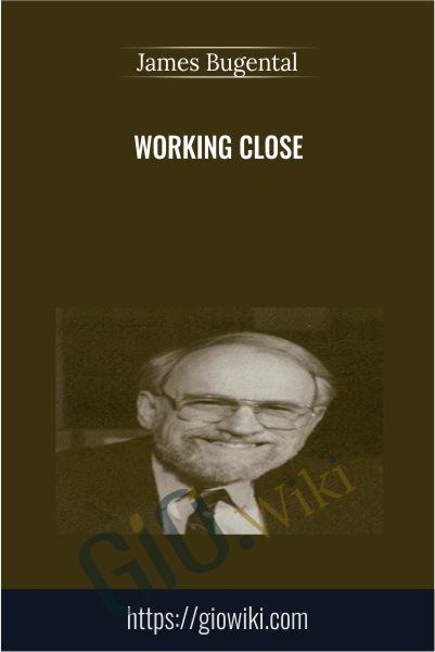 Working Close - James Bugental