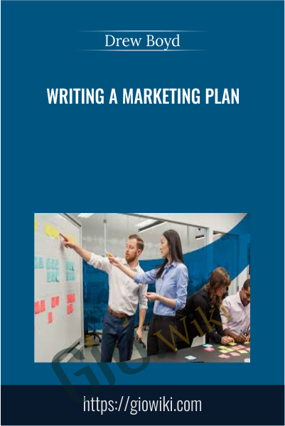 Writing a Marketing Plan - Drew Boyd