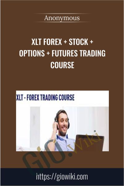 XLT Forex + Stock + Options + Futures Trading Course