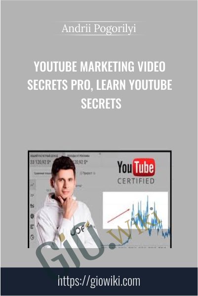 YouTube Marketing Video Secrets Pro, Learn YouTube Secrets - Andrii Pogorilyi