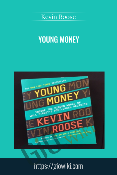 Young Money - Kevin Roose
