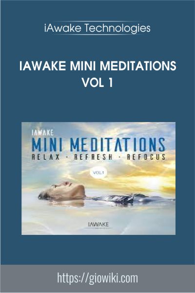 iAwake Mini Meditations Vol 1 - iAwake Technologies