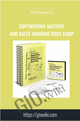 Copywriting Mastery and Sales Thinking Boot Camp – Dan Kennedy