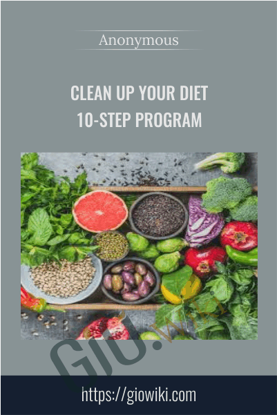 Clean Up Your Diet 10-Step Program