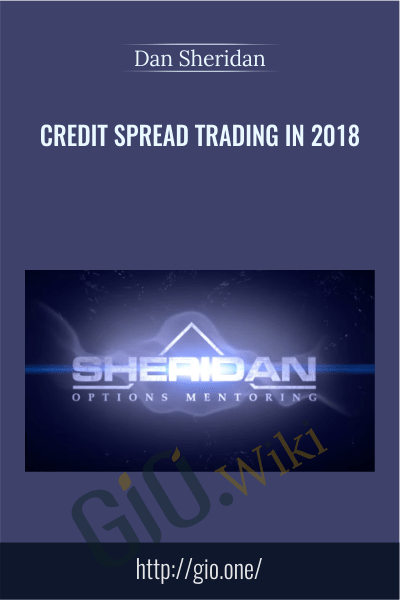 Credit Spread Trading In 2018 - Dan Sheridan