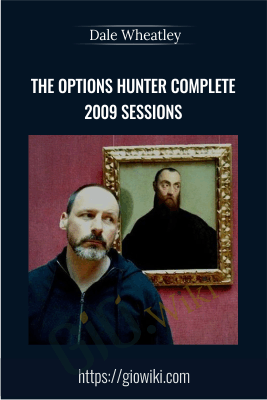 The Options Hunter Complete 2009 Sessions - Dale Wheatley