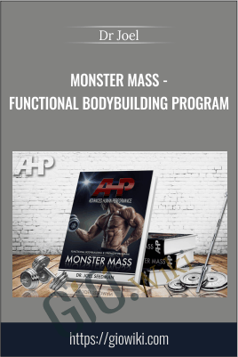 Monster Mass - Functional Bodybuilding Program - Dr Joel