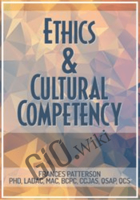 Ethics & Cultural Competency: 1-Day Intensive Certificate - Frances Patterson