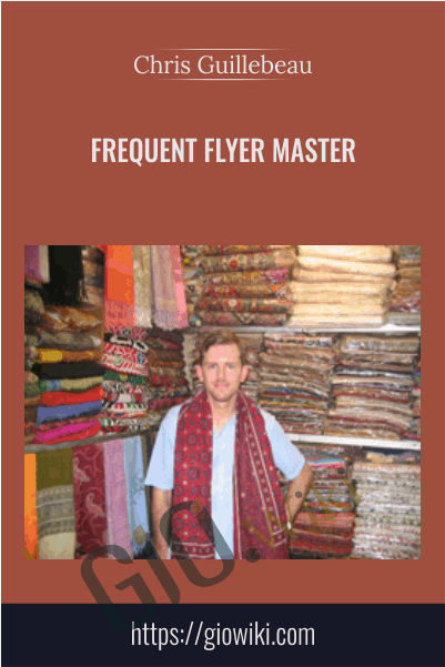 Frequent Flyer Master - Chris Guillebeau