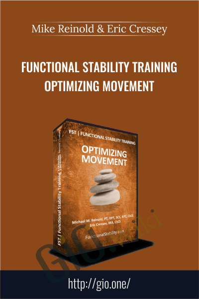 Functional Stability Training – Optimizing Movement – Mike Reinold & Eric Cressey