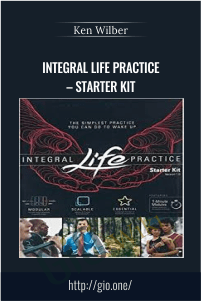 Integral Life Practice – Starter Kit – Ken Wilber