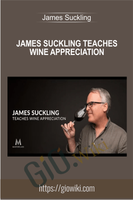 MasterClass - James Suckling Teaches Wine Appreciation - James Suckling