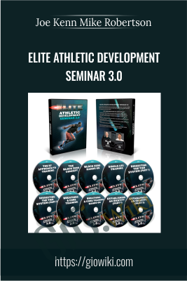 Elite Athletic Development Seminar 3.0 - Joe Kenn and Mike Robertson